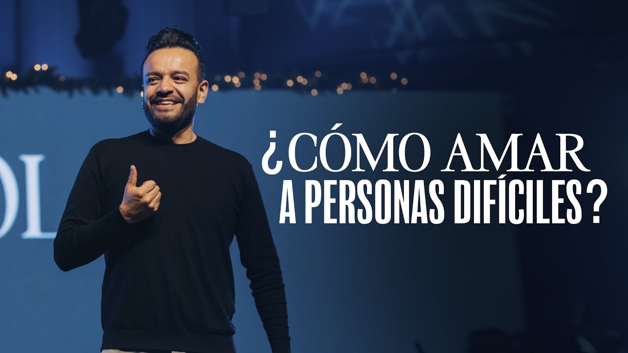 ¿Cómo amar a personas difíciles?  | David Scarpeta  | Grace Español