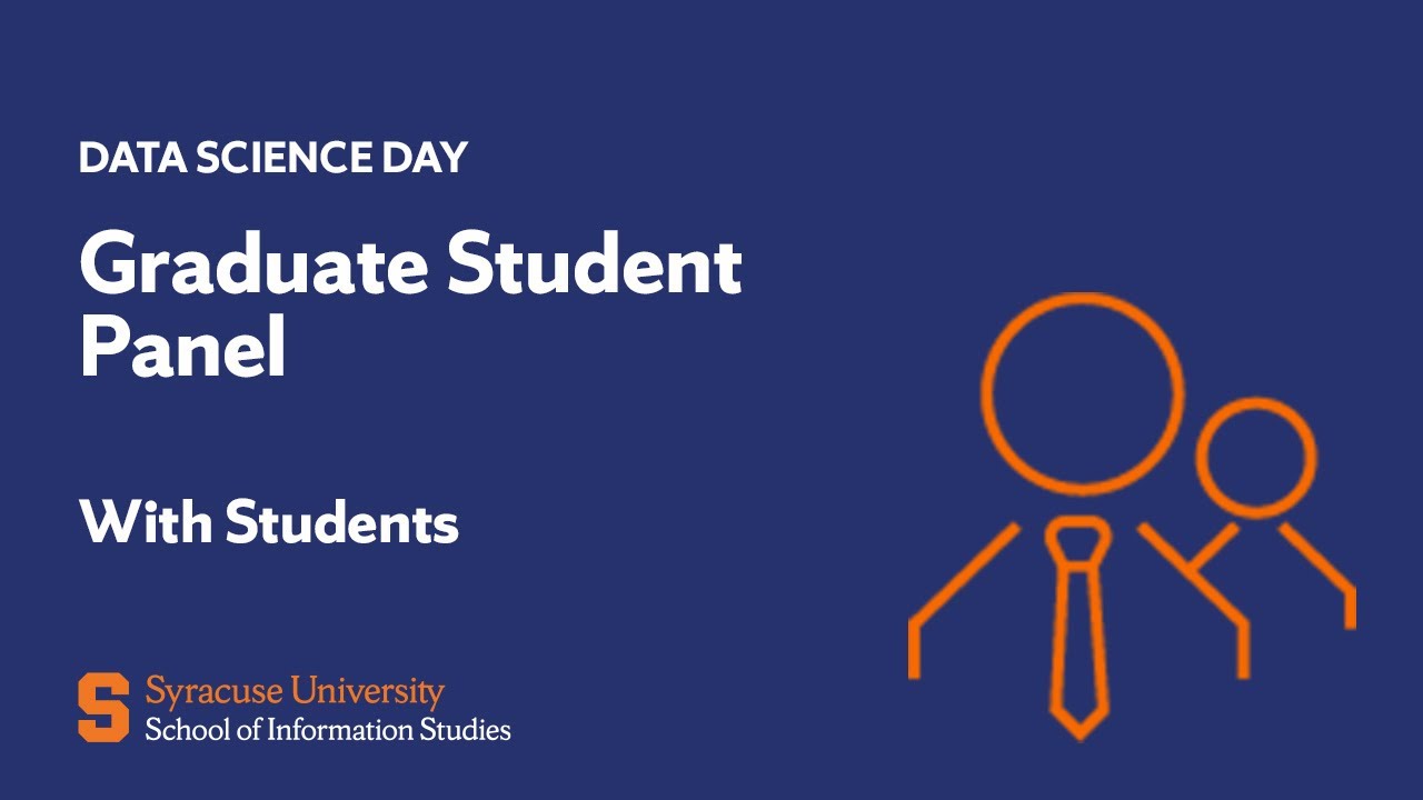 Data Science Graduate Student Panel | Syracuse University iSchool