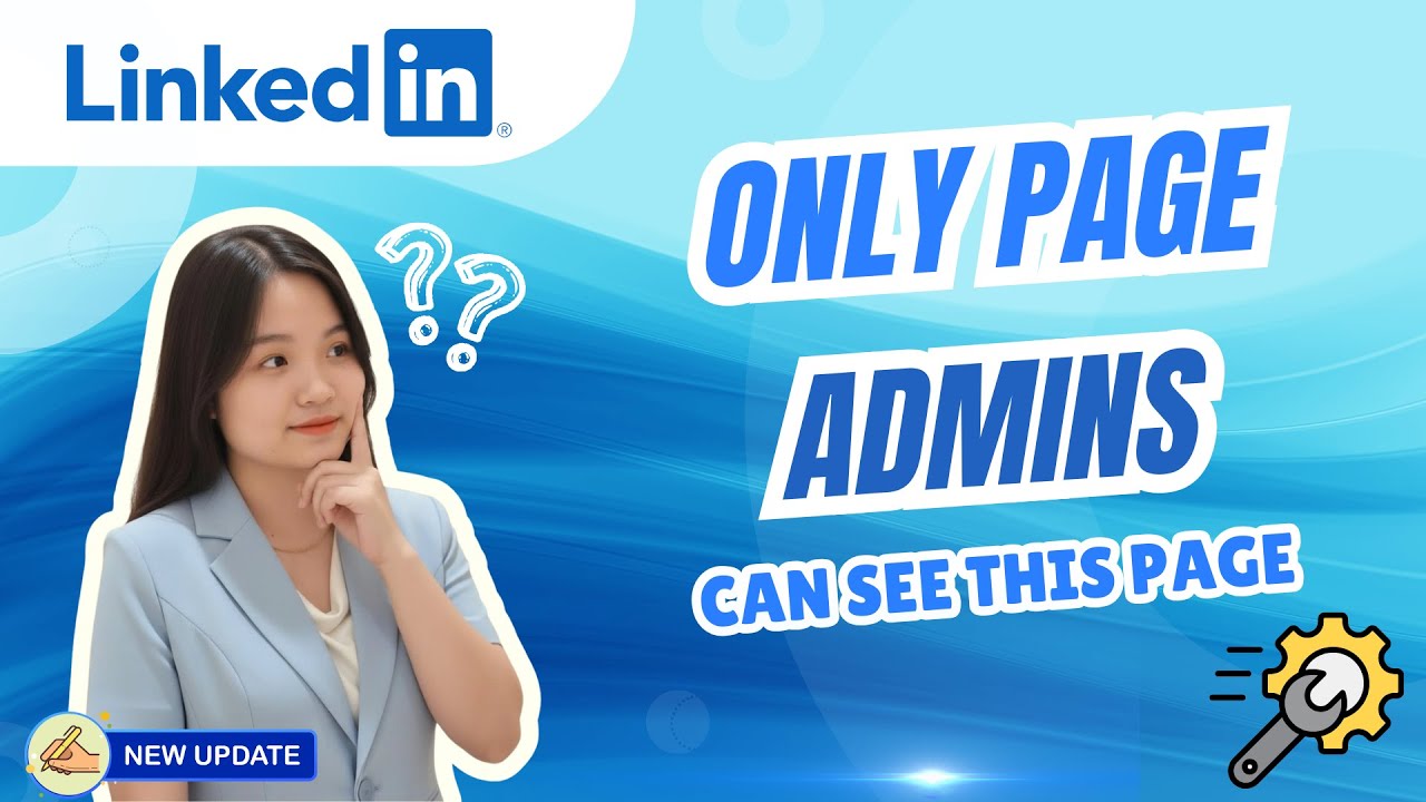 Gặp lỗi "Only Page Admins can see this Page" trên LinkedIn phải làm sao? | Celine Phan