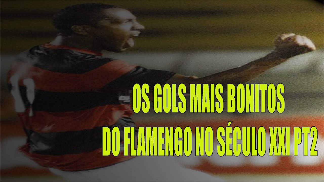 Os 50 Gols mais bonitos do Flamengo no século XXI PT 2 com 3 gols de bônus