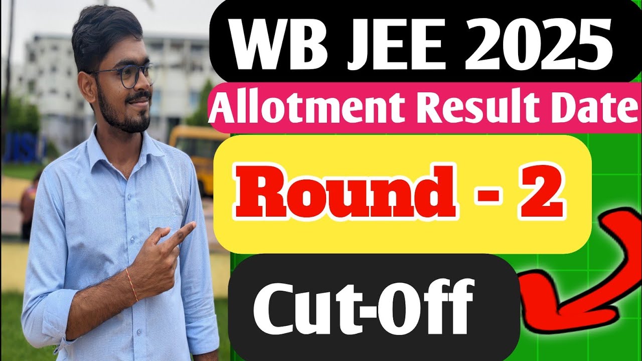 WBJEE 2025 Round-2 Allotment Result 🔥 Cutoff, Upgradation & Counselling Process Explained #wbjee2025