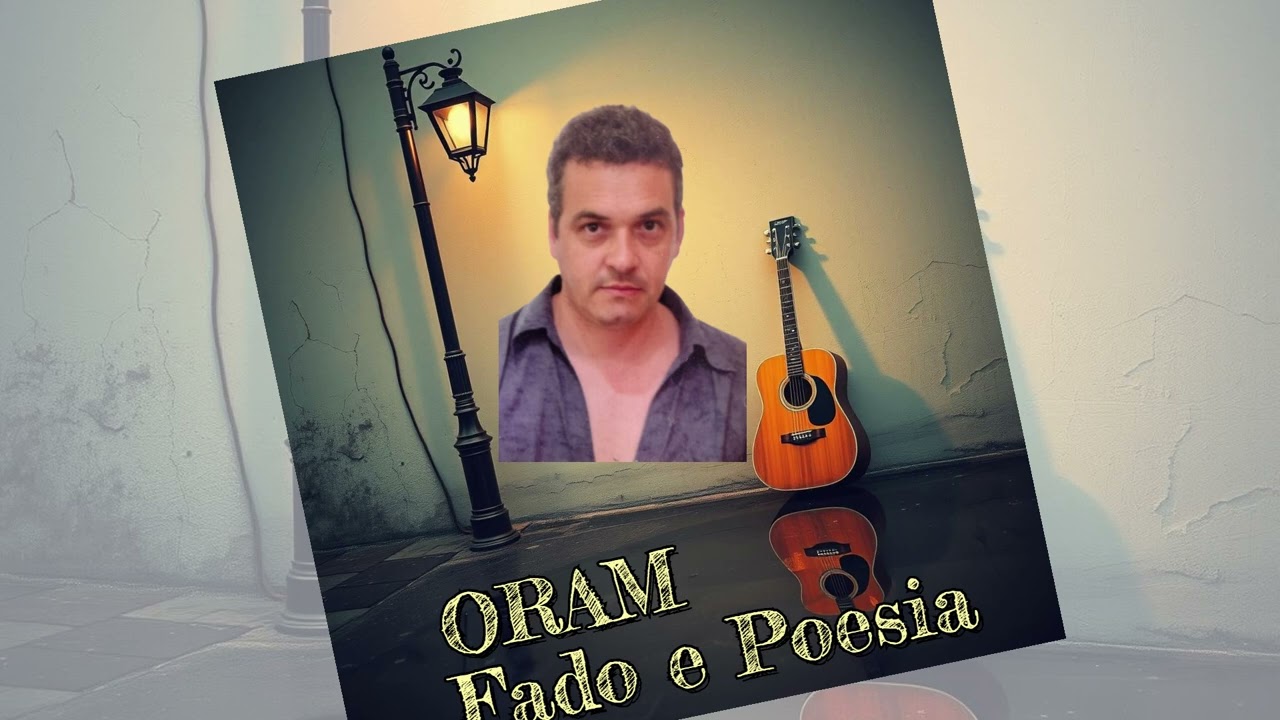 ORAM, Fado e Poesia (Full Album)