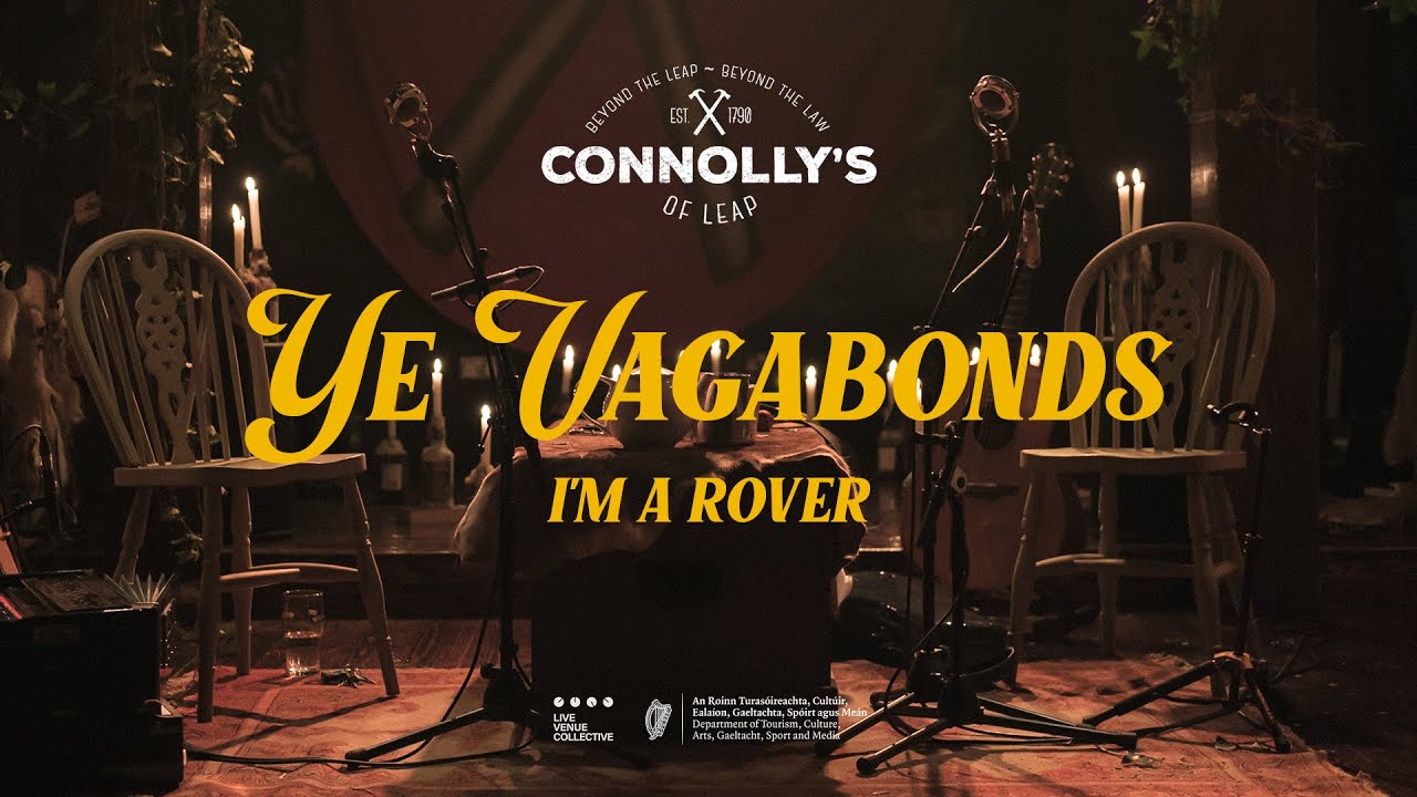 Ye Vagabonds - I'm A Rover - Live at Connolly's of Leap
