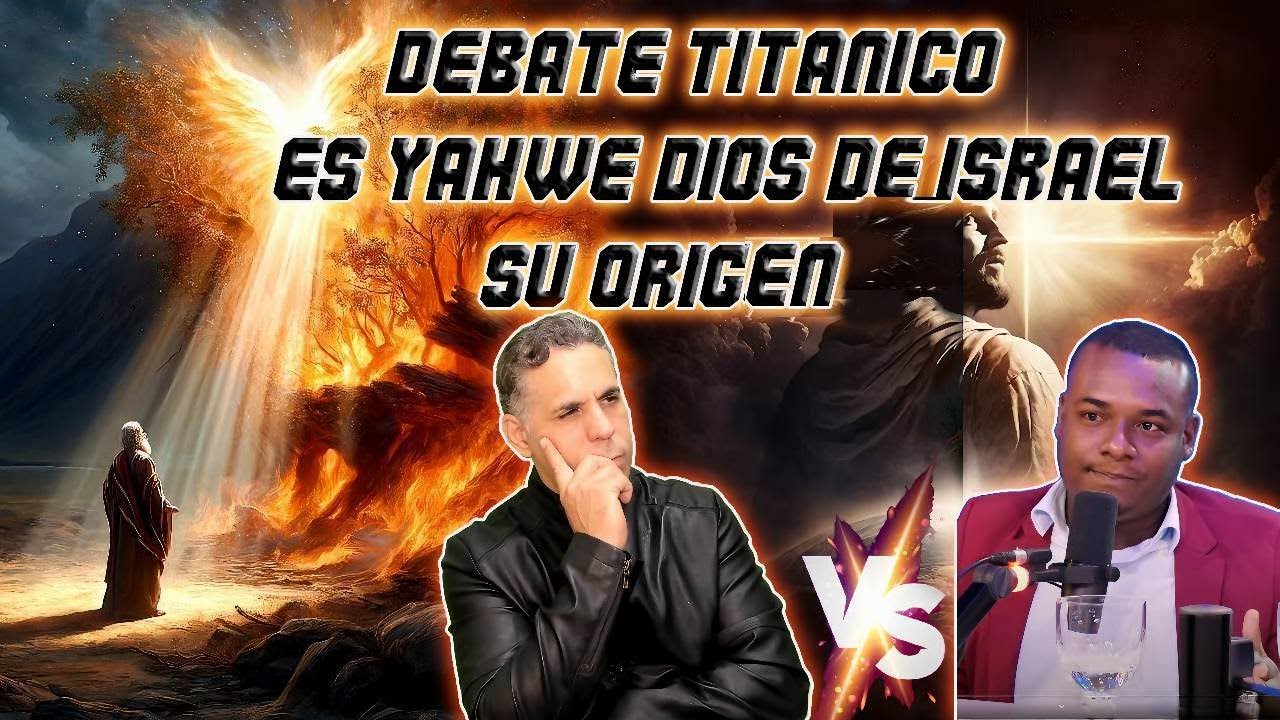 DEBATE TITATICO ES YAHWE DIOS DE ISRAEL ORIGEN: CARLOS SIERRA ATEO VS CARLOS VELOZ