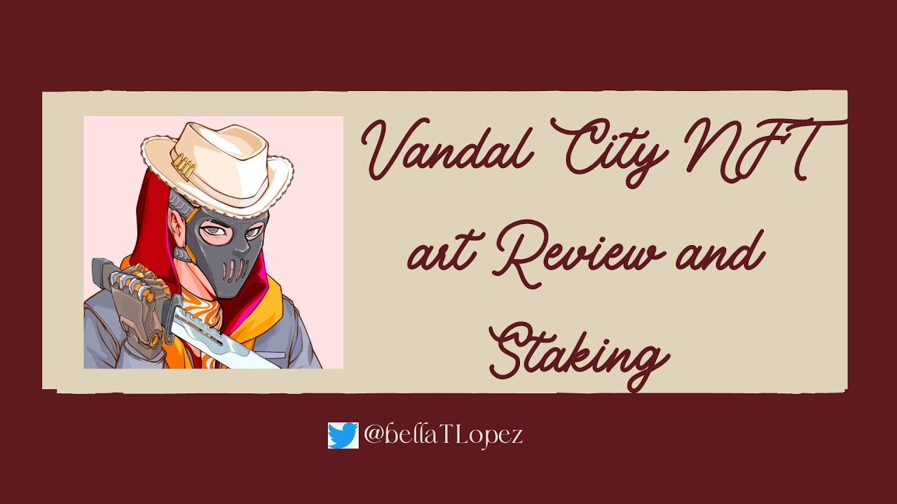Vandal City NFT art Review and Staking