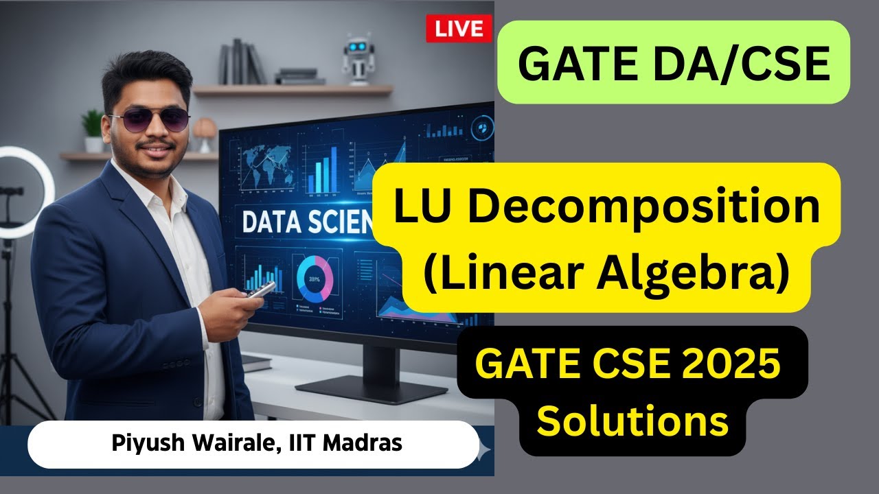 LU-разложение | Линейная алгебра | Решения задач из прошлых экзаменов GATE CSE | Наука о данных и...