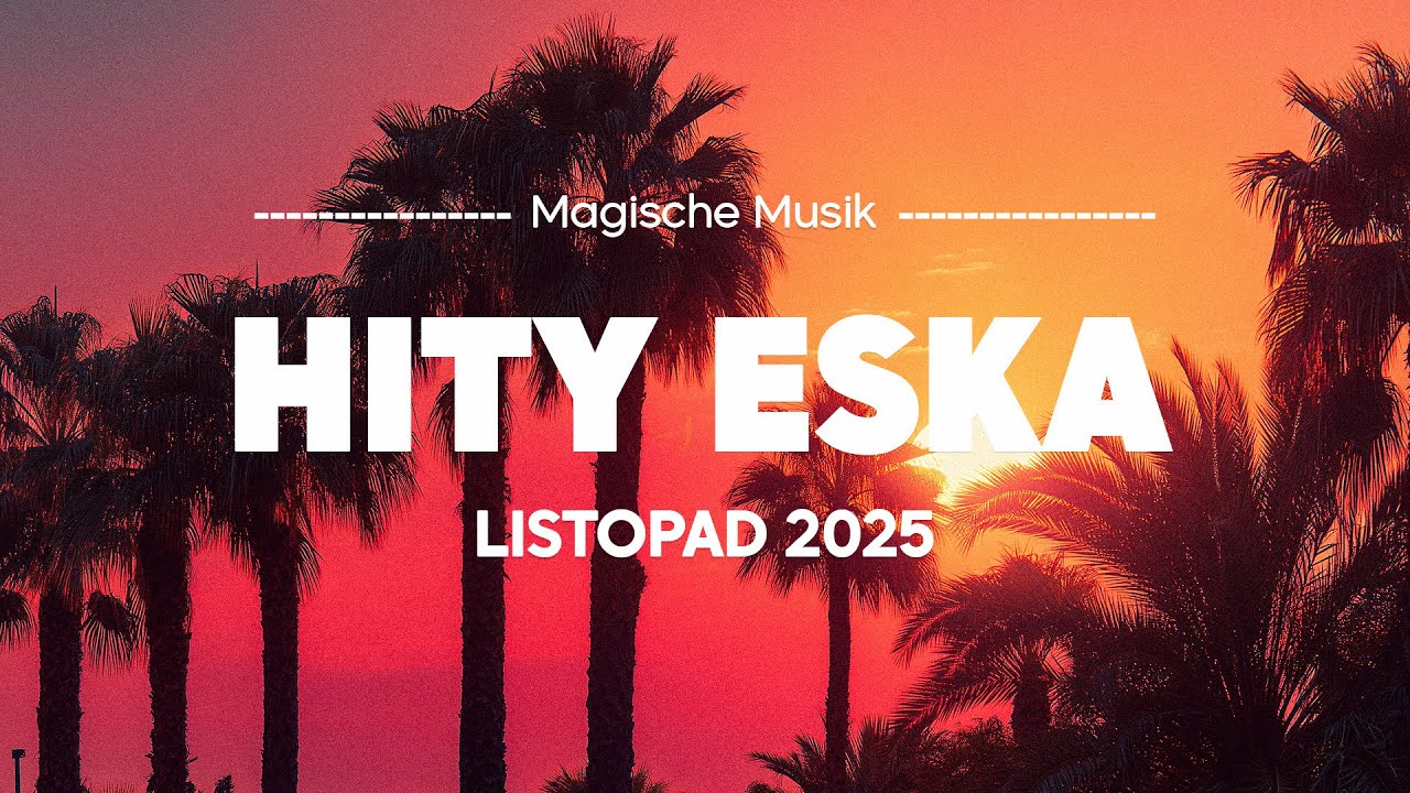 Eska Hity Listopad 2025 🎶 Hot Radio Mix &ndash; Najlepsza Polska Muzyka Vol.20