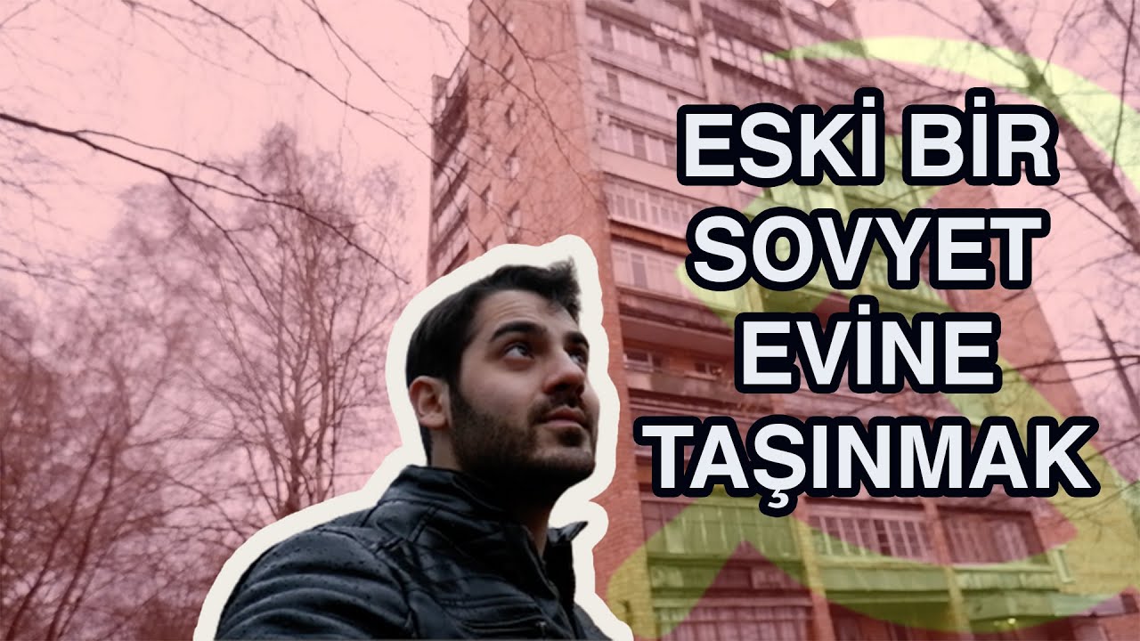 Rusya'da Eski Bir Sovyet Evine Taşınmak