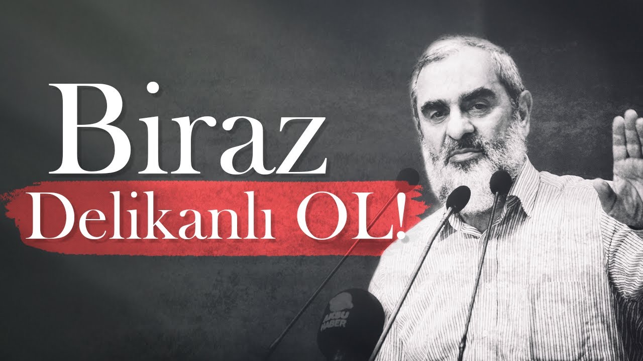 BİRAZ DELİKANLI OL! | Nureddin Yıldız
