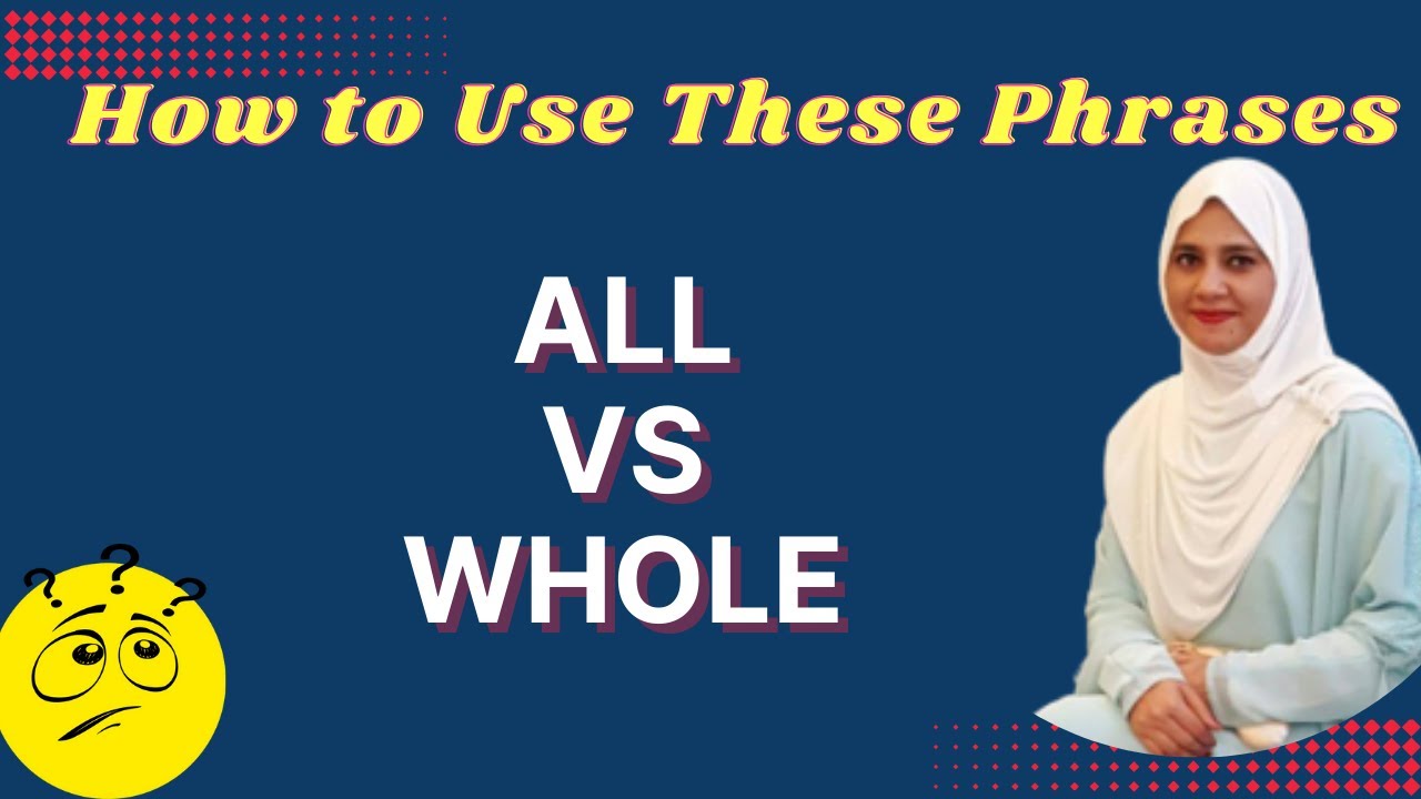 All vs Whole - Basic English Grammar Lesson
