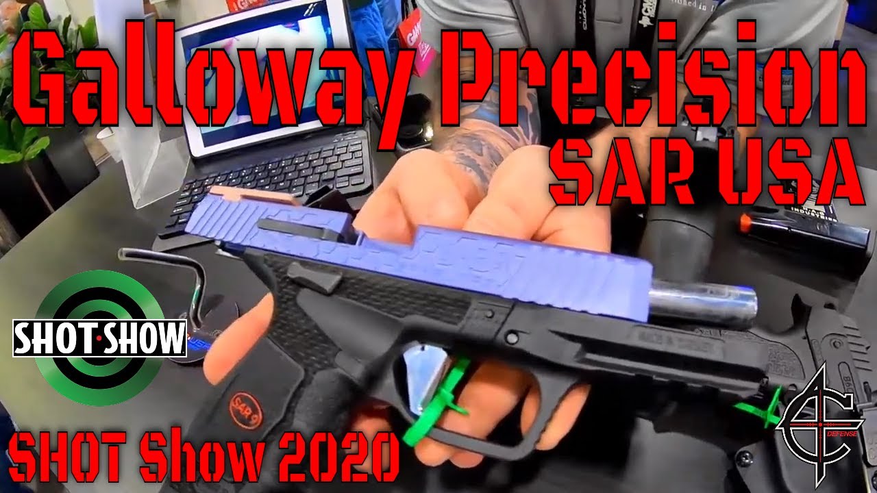 Galloway Precision SHOT Show 2020 | SAR USA Custom Shop