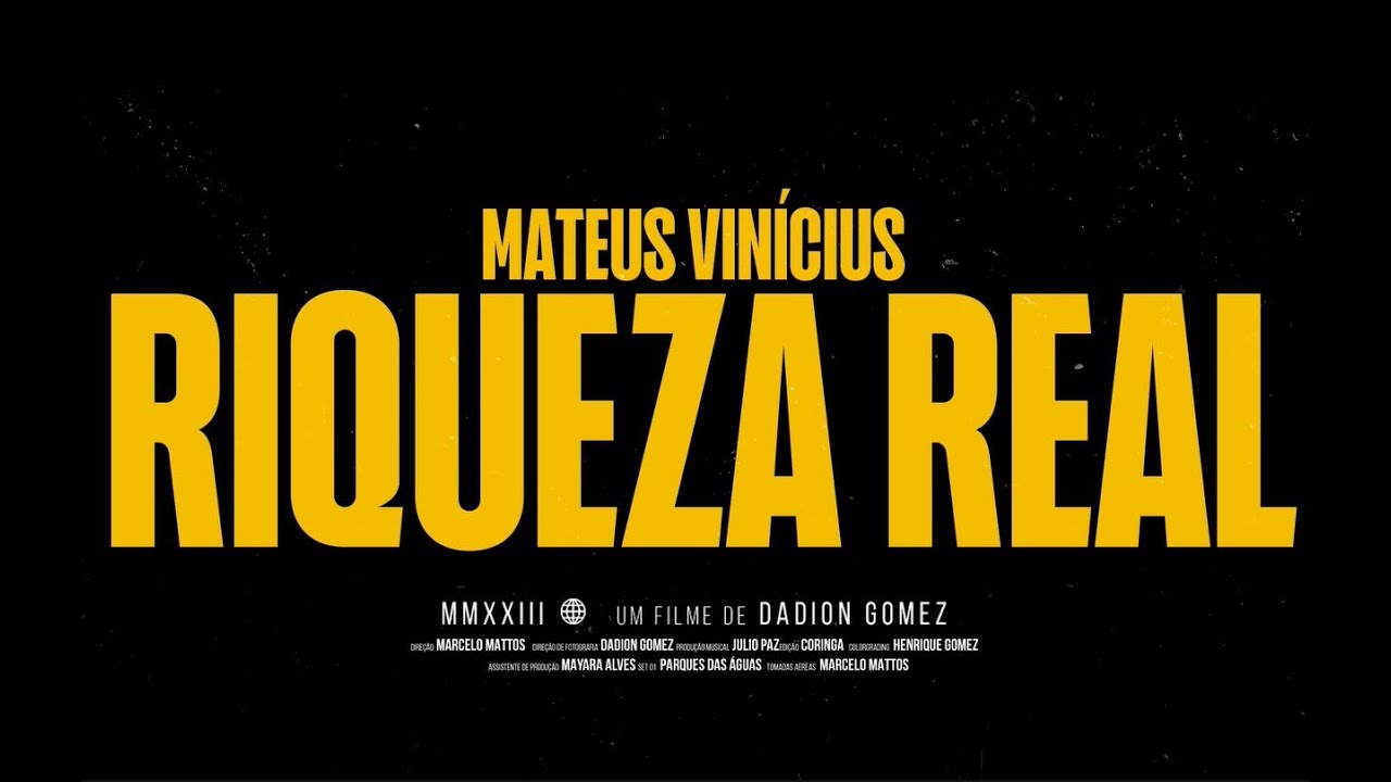 Riqueza Real  - Mateus Vin&iacute;cius (Clipe Oficial)
