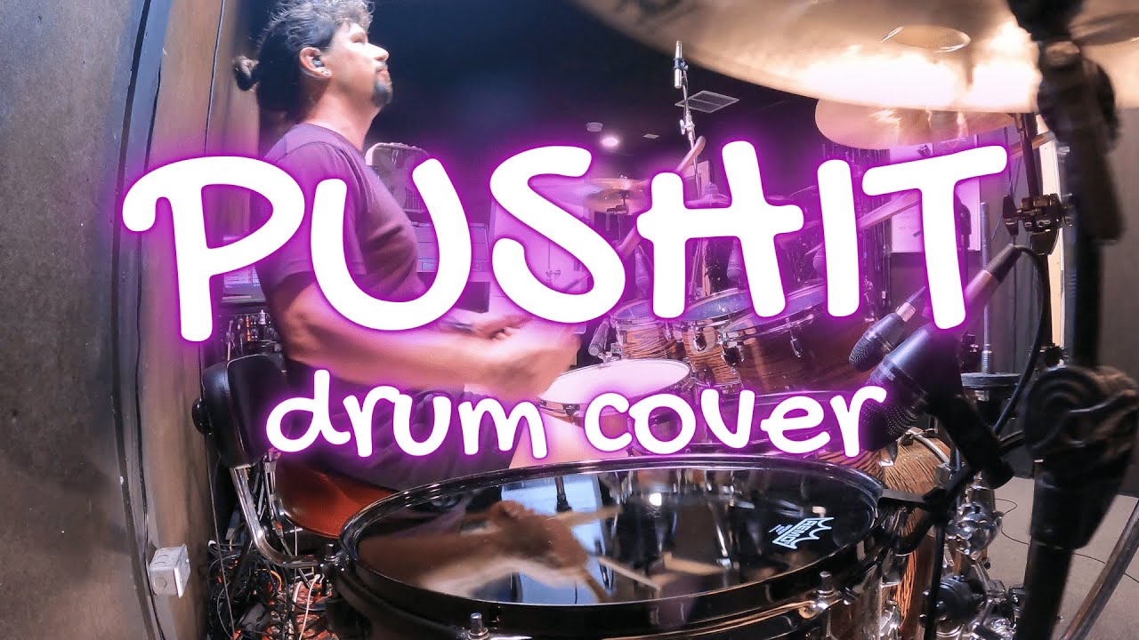PUSHIT (Full Drum Cover)