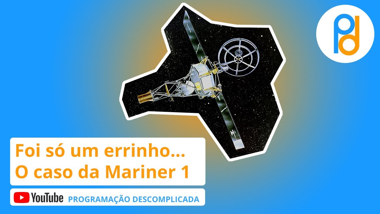 Foi só um errinho: o caso da Mariner 1