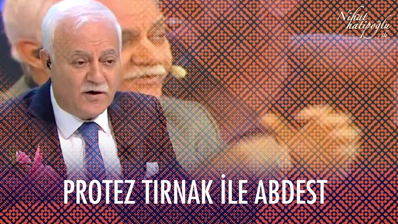 Protez tınakla abdest alınır mı? - Nihat Hatipoğlu ile İftar 25 Nisan 2020