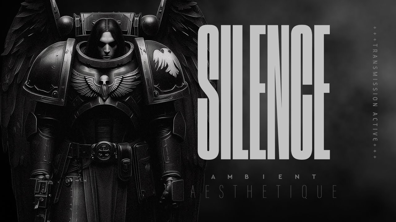 SILENCE // Warhammer 40k Ambient Visualis // Raven Guard