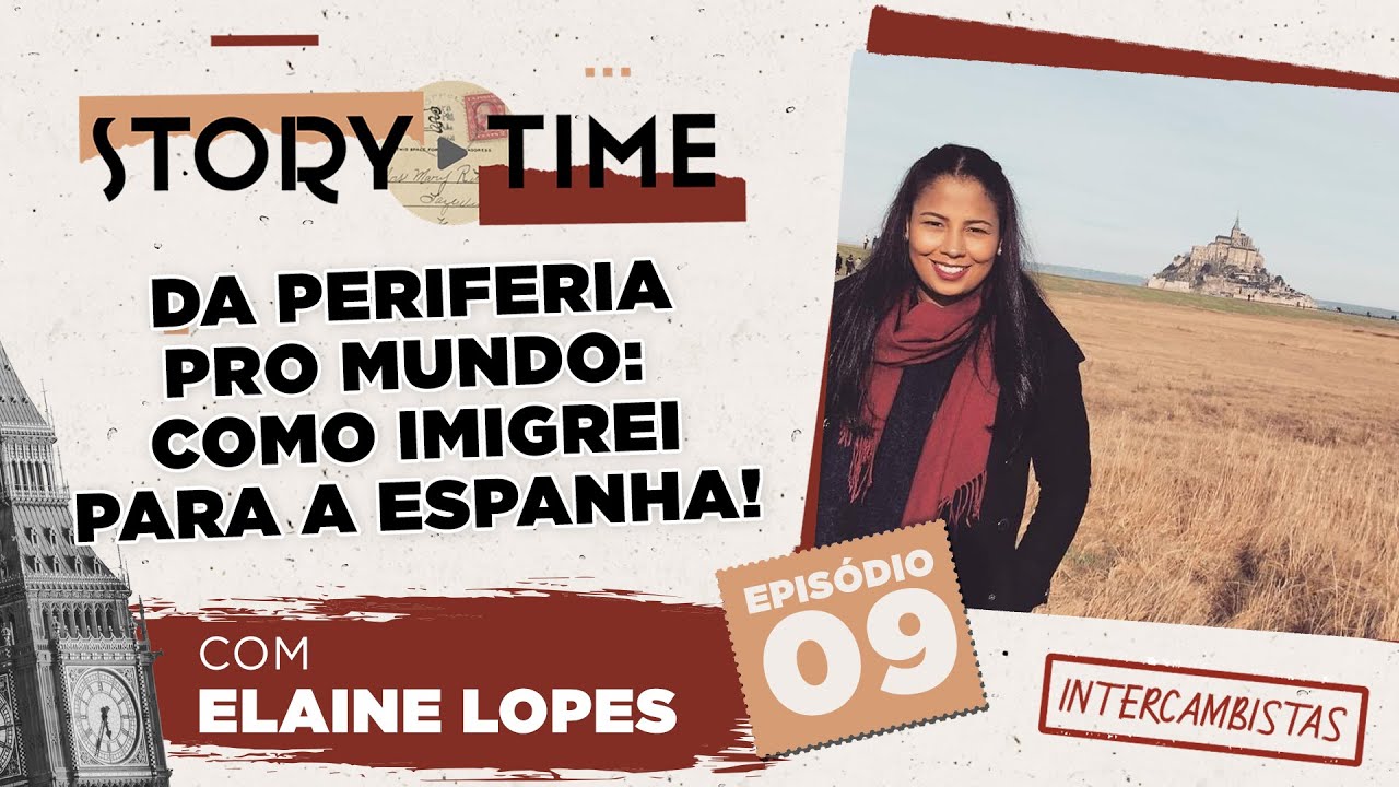 Da periferia pro mundo: Como imigrei pra Espanha | Story Time com Elaine | S.4 EP.9
