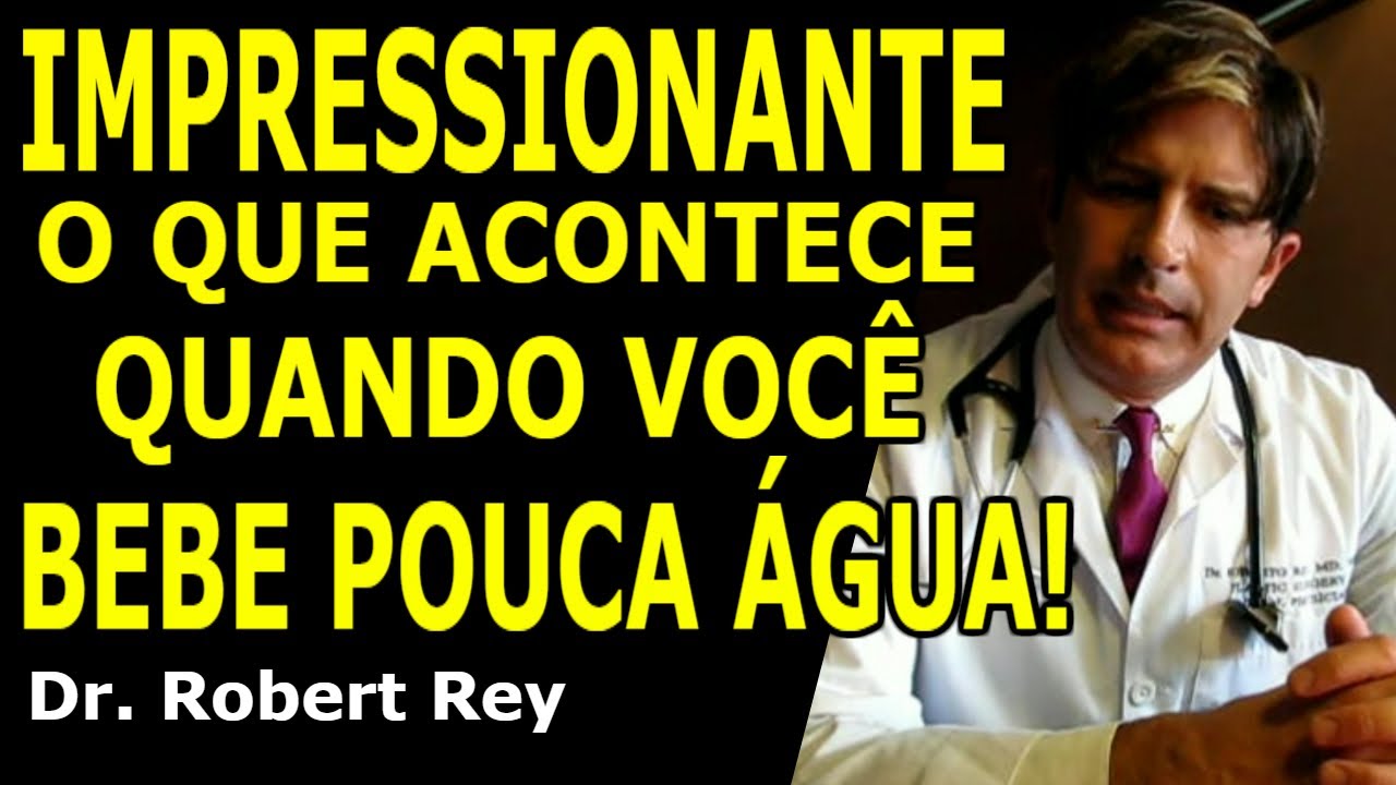 Dr. Rey - IMPRESSIONANTE o que acontece quando você bebe pouca água!