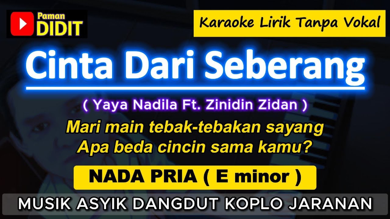 CINTA DARI SEBERANG - Karaoke Nada PRIA / COWOK ( Zinidin Zidan Feat Yaya Nadila ) Dangdut Koplo