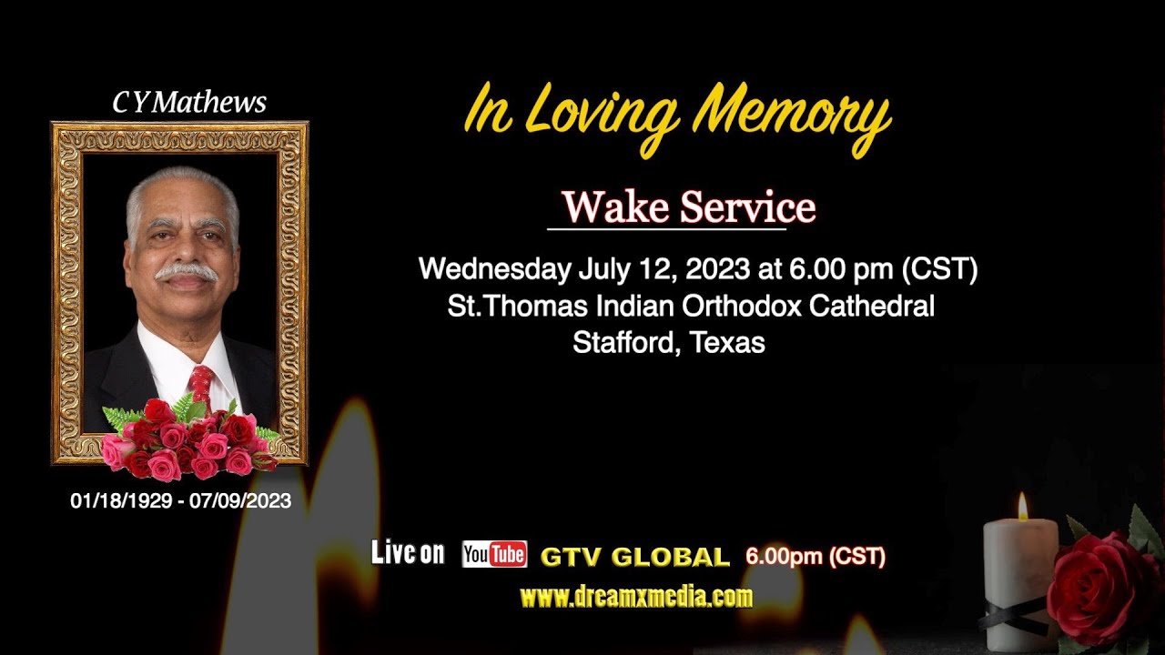 Wake service for Mr. C Y Mathews