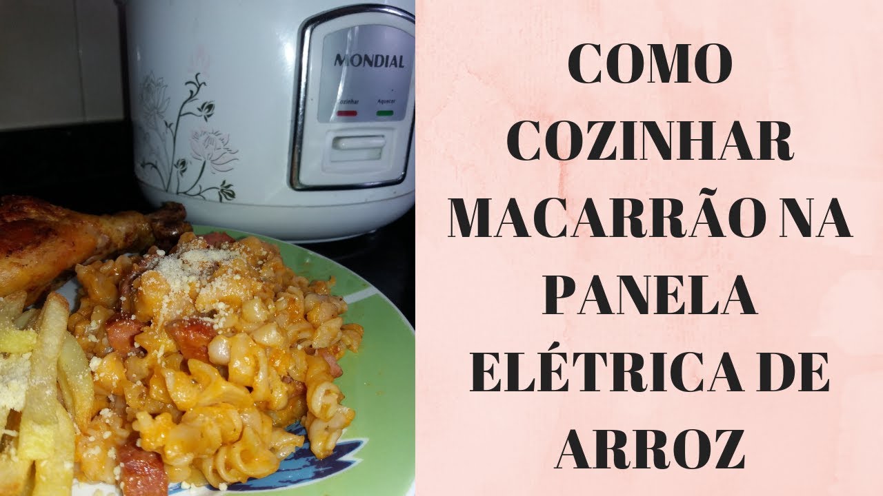 COMO COZINHAR MACARRÃO NA PANELA ELÉTRICA  DE ARROZ