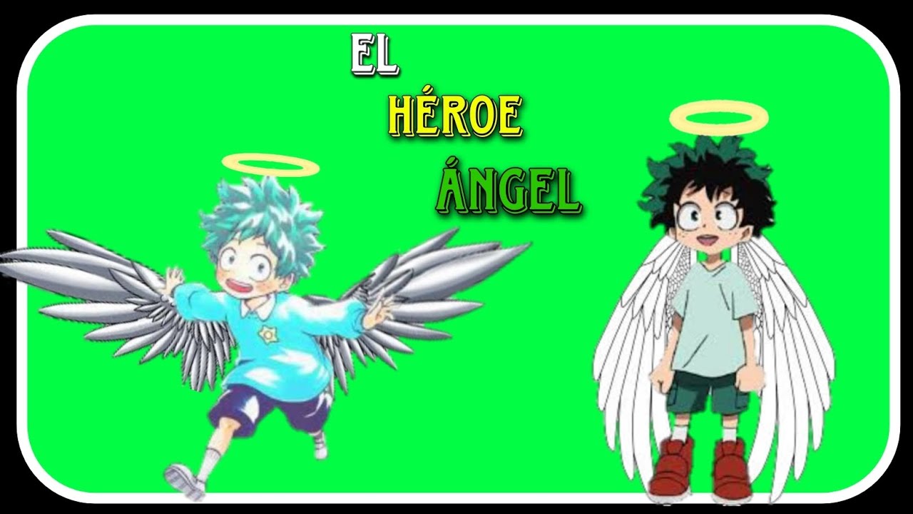 QHPS izuku tenía un quirk [El Héroe Ángel]