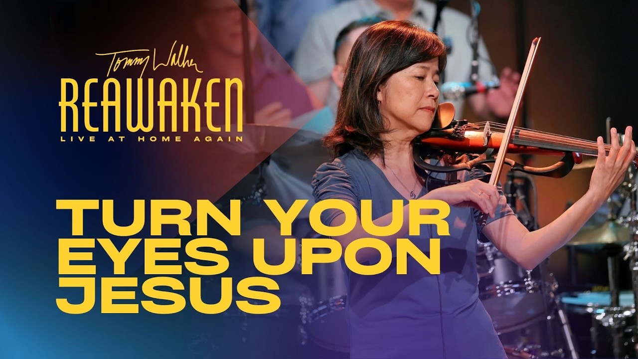 07 Turn Your Eyes Upon Jesus (We Want to See Nothing Else) | from 