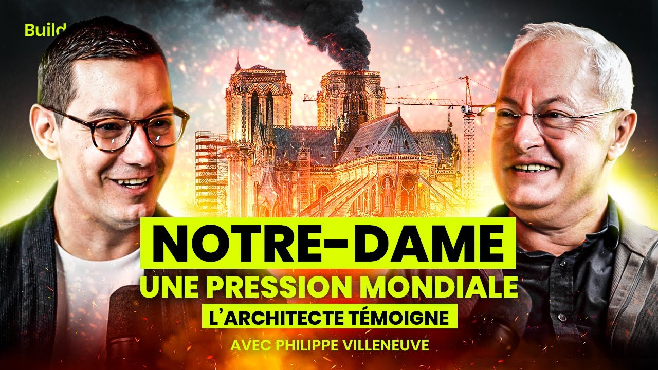 L'architecte de Notre-Dame nous livre ses secrets - Philippe Villeneuve