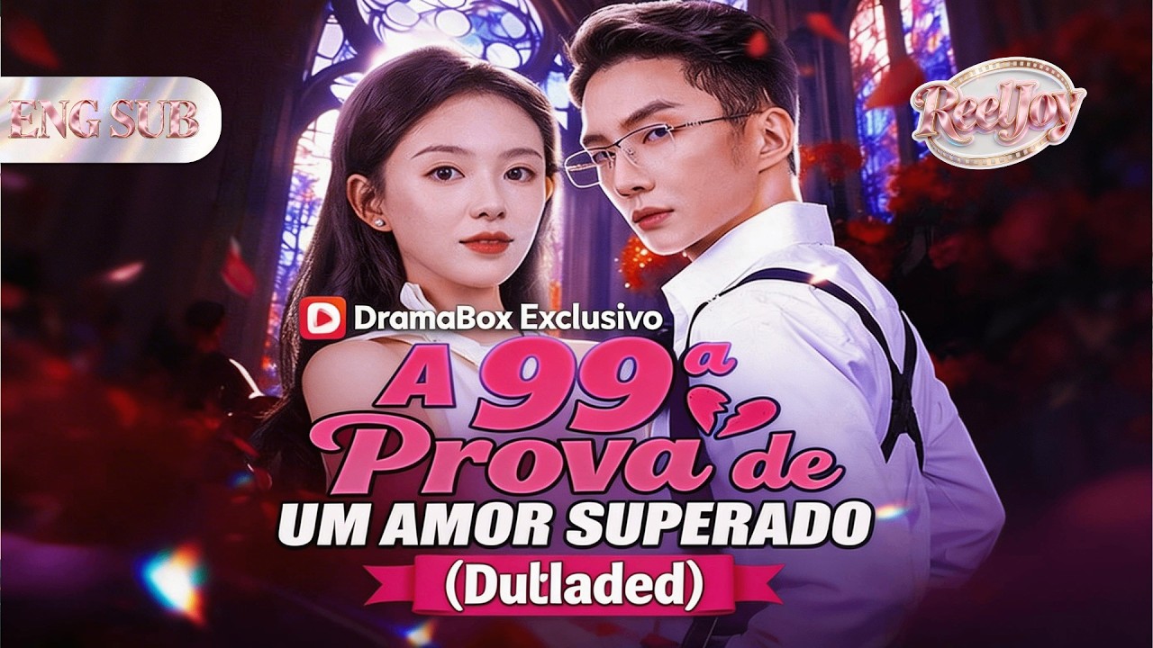 Dublado❤️A 99ª Prova de um Amor Superado💔Ele amava, mas queria vê-la sofrer  #drmabox #chinesedrama