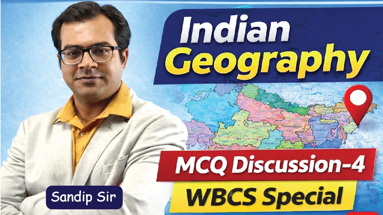Indian Geography MCQ Discussion-4 | | Geography | WBCS Prelims 2024 | (WBCS Special)