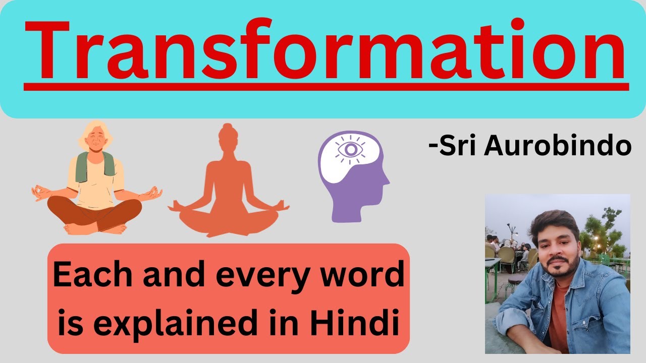 Transformation Poem is Explained || Sri Aurobindo || Our Guruji