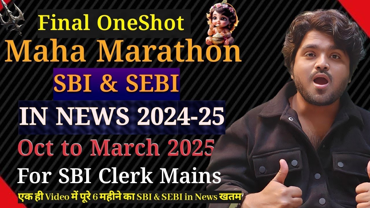 🔥 Final OneShot Maha Marathona SBI in News & SEBI in News Oct to March for SBI Clerk Mains 2025