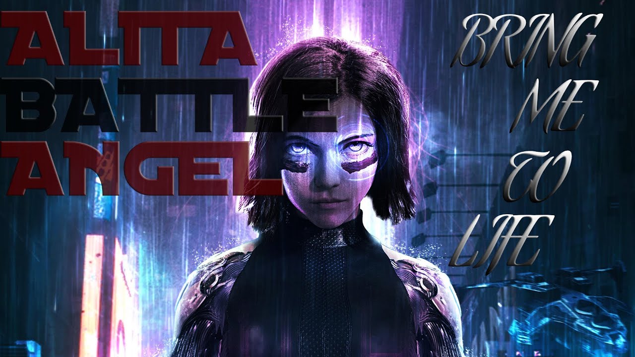 Alita: Battle Angel - Bring Me To Life