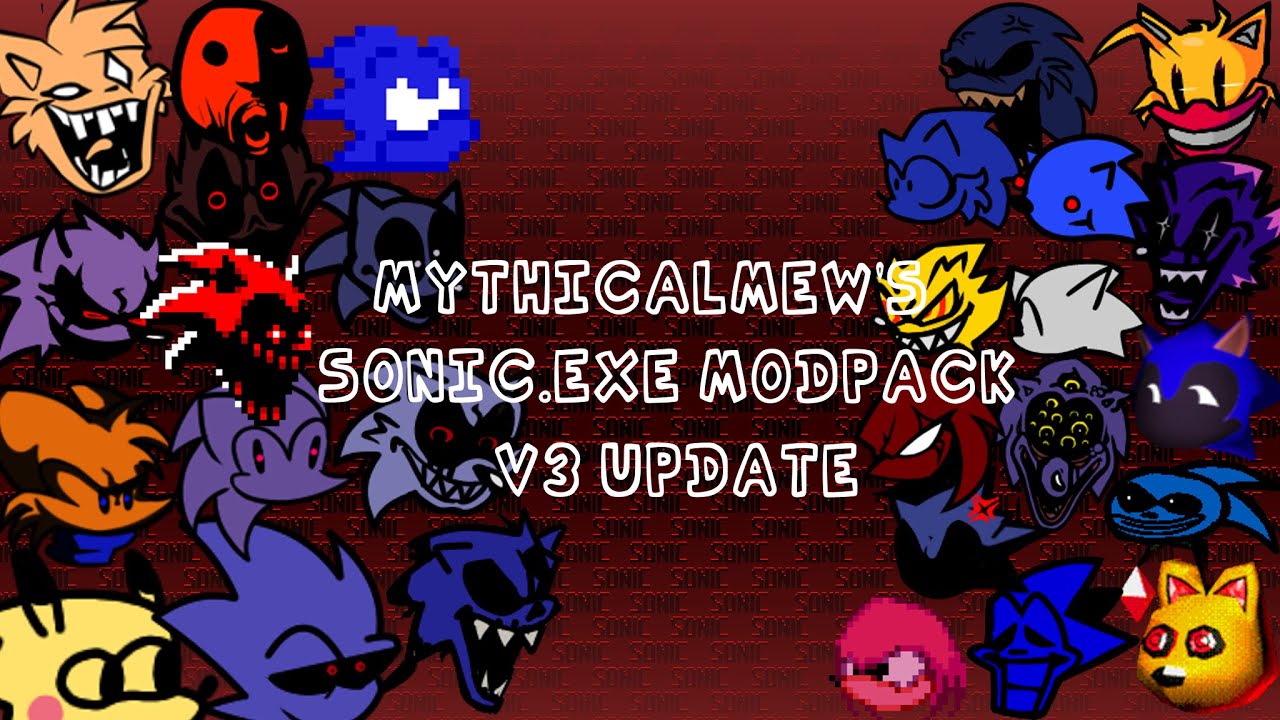 Mythical Mew's FNF Vs. Sonic.EXE Modpack V3 Update