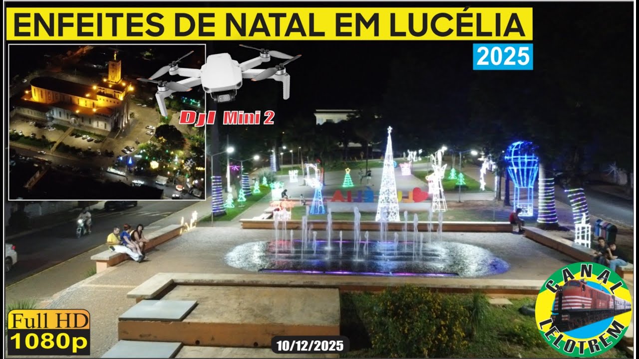 1086-ENFEITES DE NATAL EM LUCÉLIA-2025-VOO COM DRONE PRAÇA FRANCISCO MARH PRAÇA JOSÉ FIRPO-10/12/25