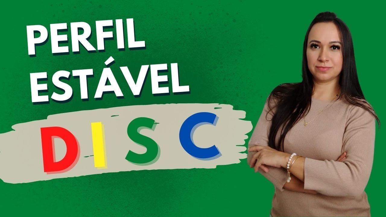 ESTABILIDADE | Tipos de Perfis Comportamentais | DISC