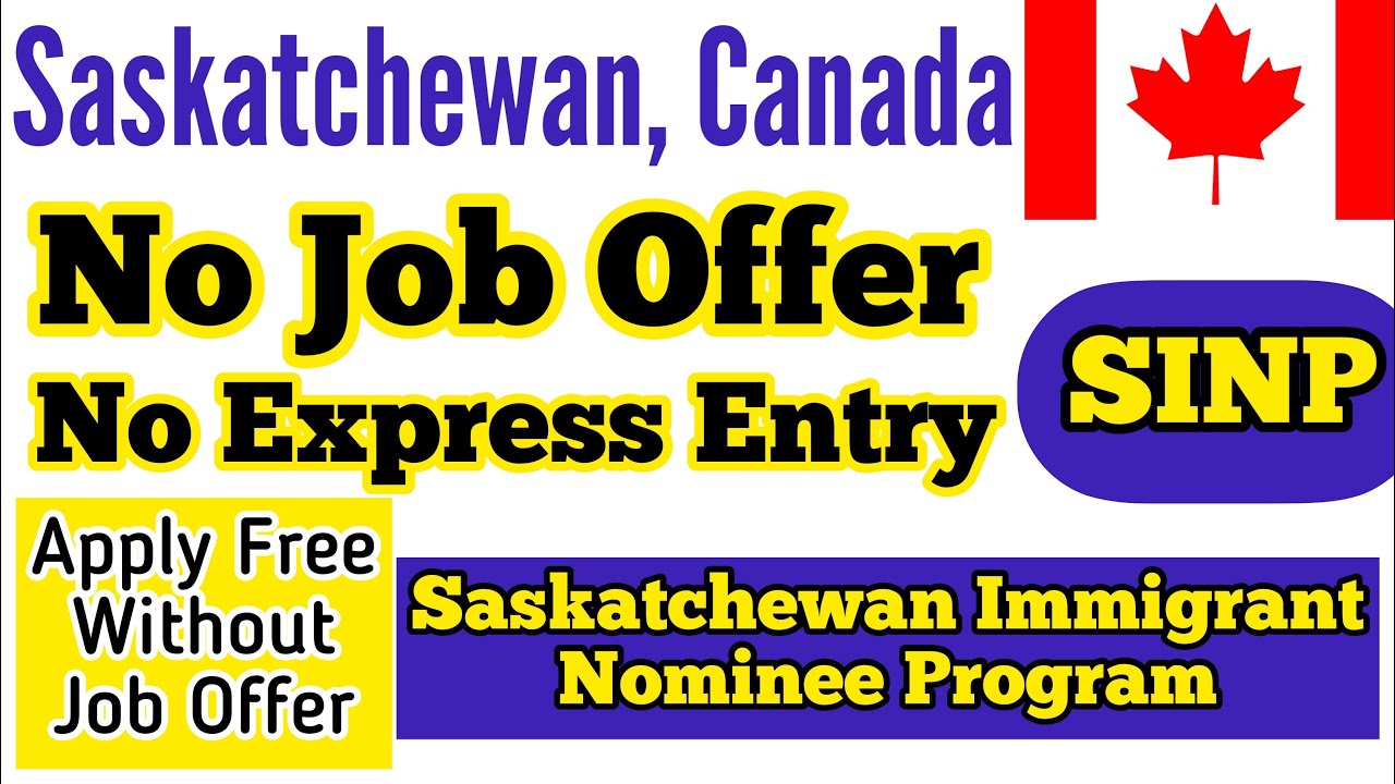 SINP | Saskatchewan Immigrant Nominee Program 2021 | No Job Offer Required | No Express Entry