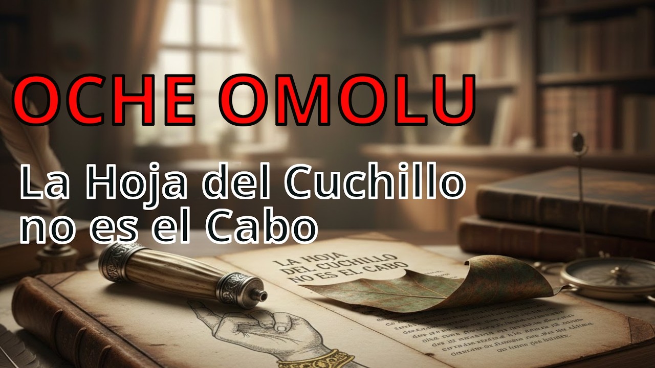 Oshe Omolu: La Hoja Del Cuchillo No Es El Cabo