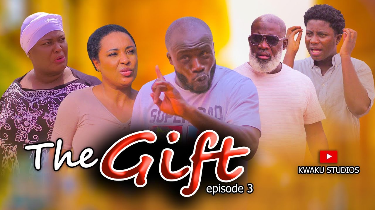 💎 THE GIFT Episode 3 Golden Deception 💰 ft  Akabenezer x Nikki Samonas x Opoku Bilson x Hannah 💎