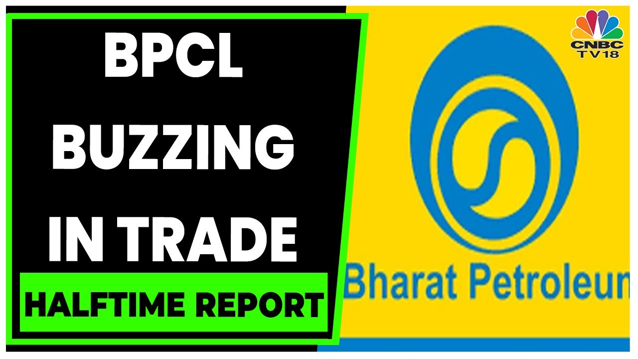 BPCL Buzzing In Trade After Reporting Good Q3 Earnings | Halftime Report | CNBC-TV18