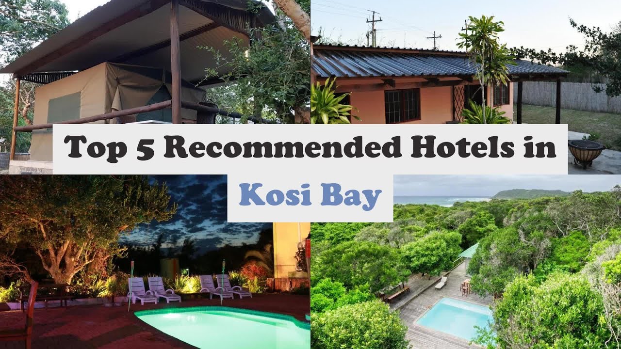 Top 5 Recommended Hotels In Kosi Bay | Best Hotels In Kosi Bay