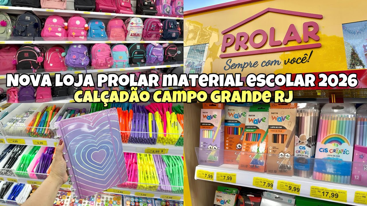 NOVA LOJA PROLAR NO CAL&Ccedil;AD&Atilde;O DE CAMPO GRANDE RJ | MATERIAL ESCOLAR 2026 | Cai&ccedil;ara e Carioca