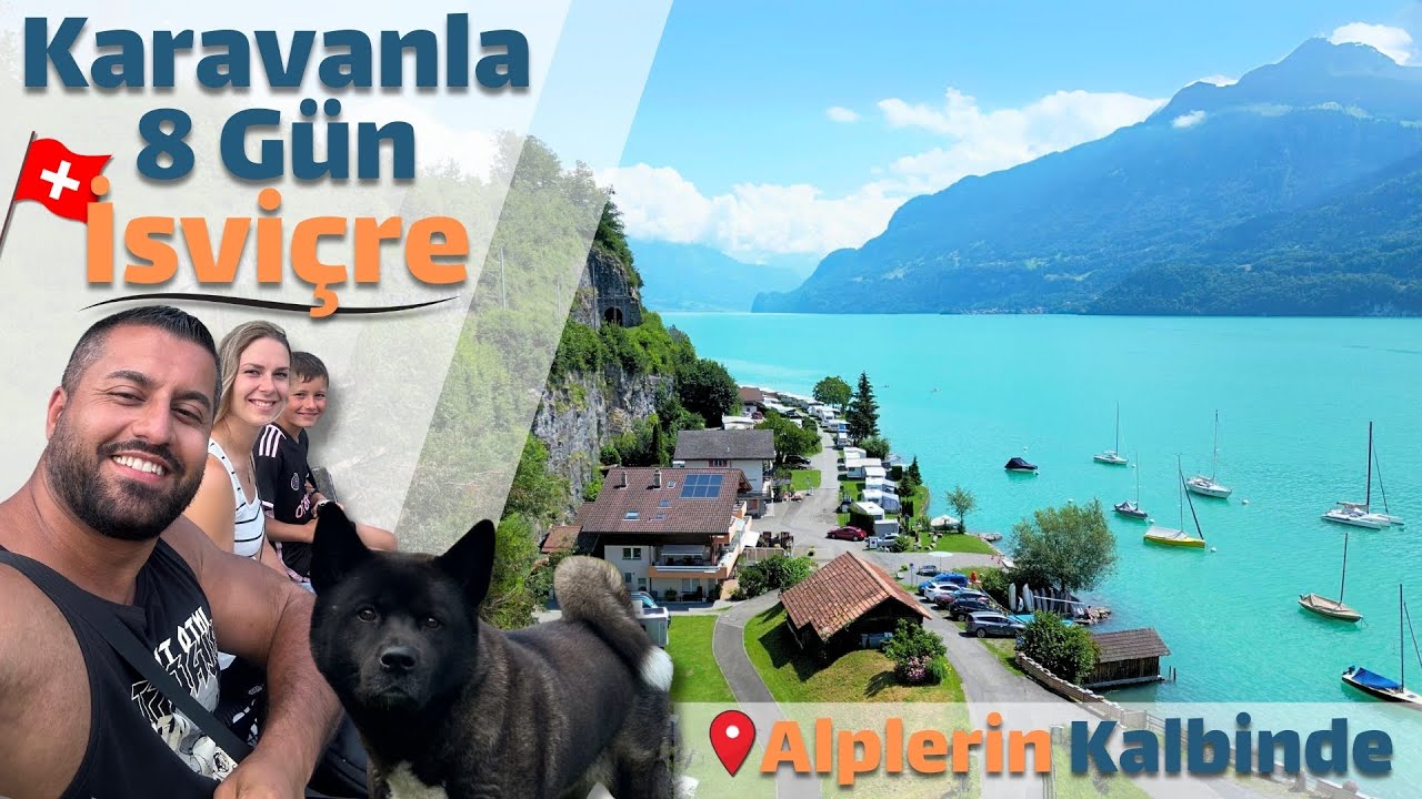 İsviçre'nin Kalbinde Karavan Tatili: Alplerin Eteklerinde Kamp Maceramız.