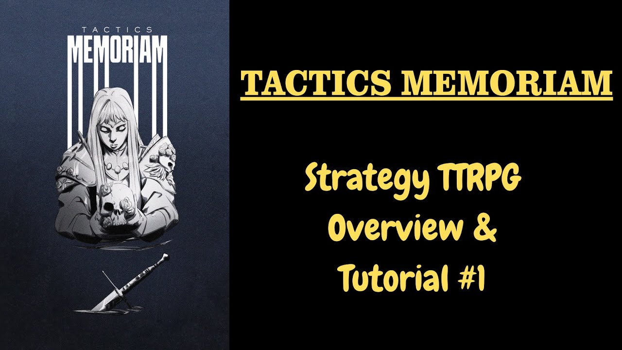TACTICS MEMORIAM (BETA) For Beginners! Tutorial 1: System Overview