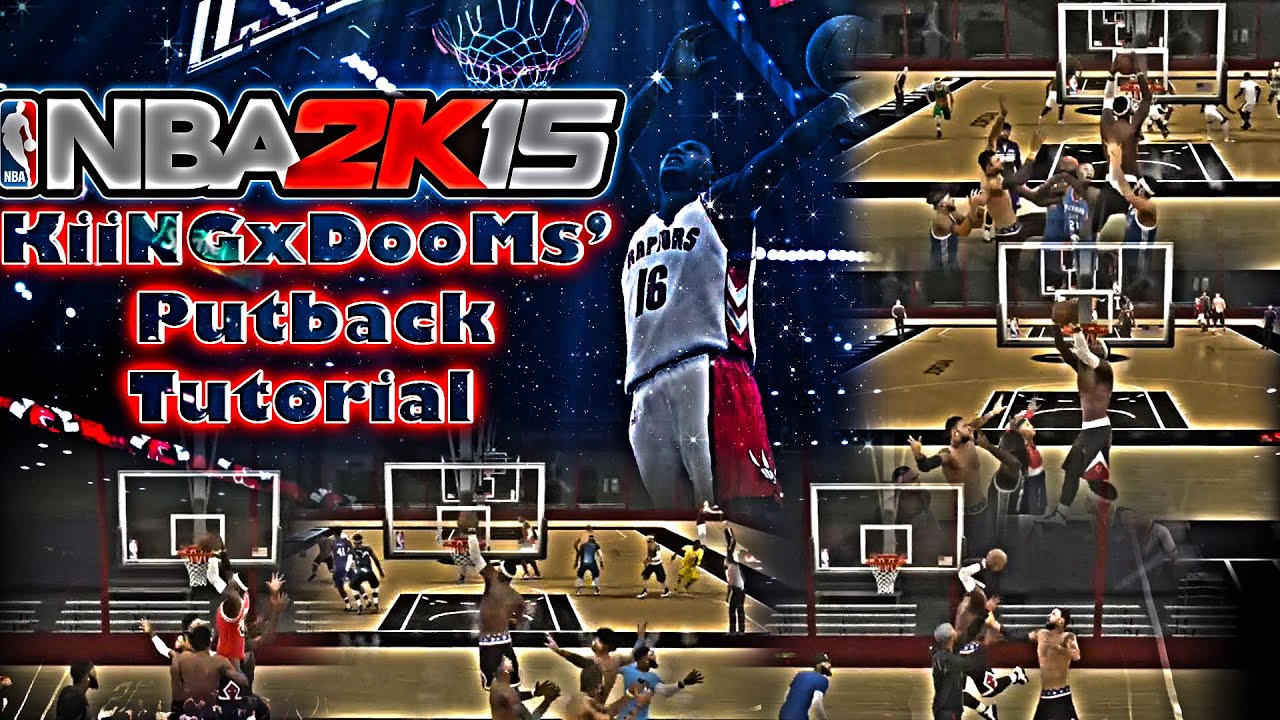 NBA 2K15 KiiNGxDooMs' Putback Dunk Tutorial