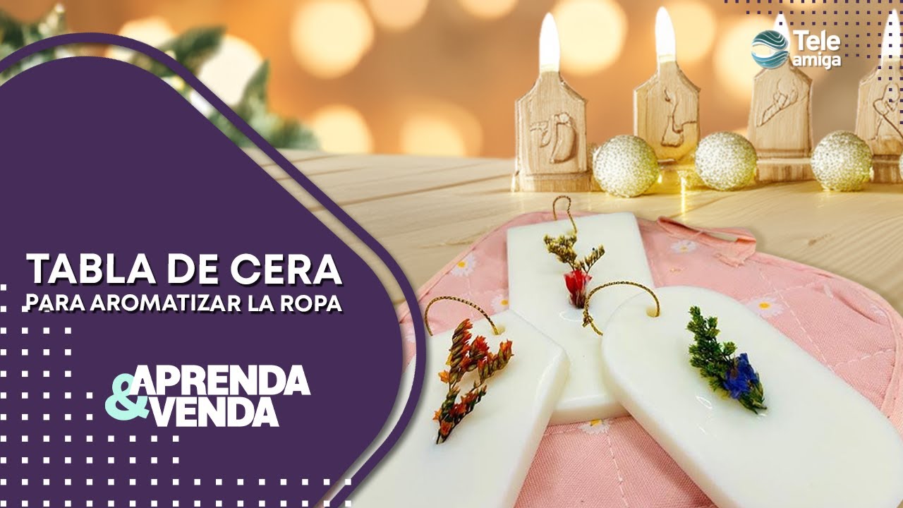 TABLA DE CERA PARA AROMATIZAR LA ROPA en Aprenda y Venda - Teleamiga