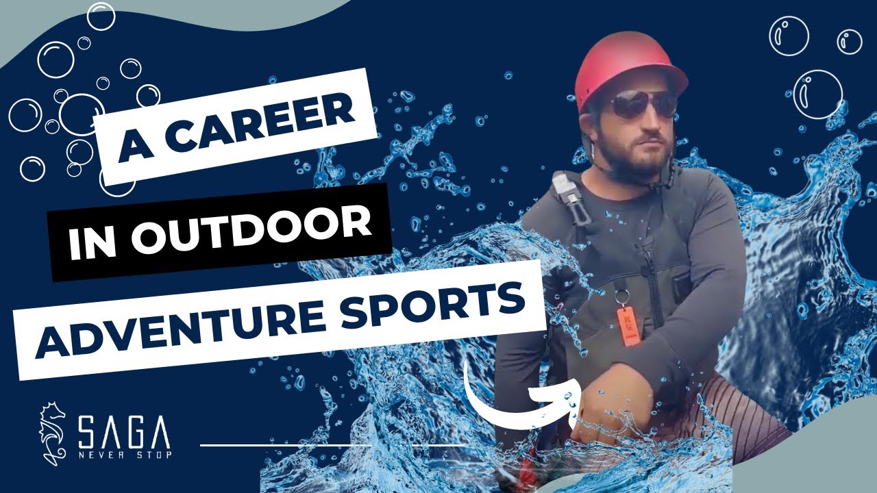 A CAREER IN OUTDOOR ADVENTURE SPORTS