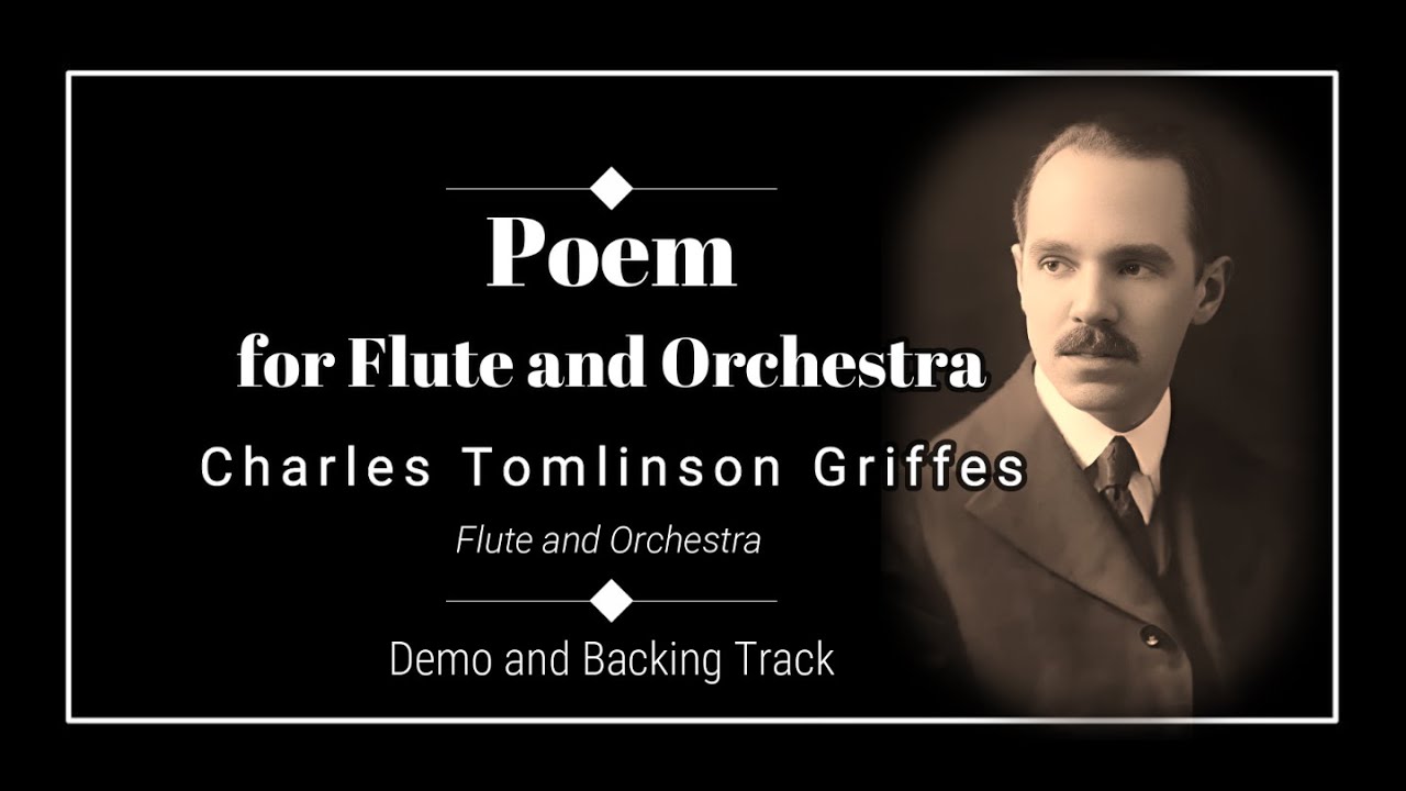 Poem - Flute and Orchestra - Charles Tomlinson Griffes - Flute demo and Backing Track
