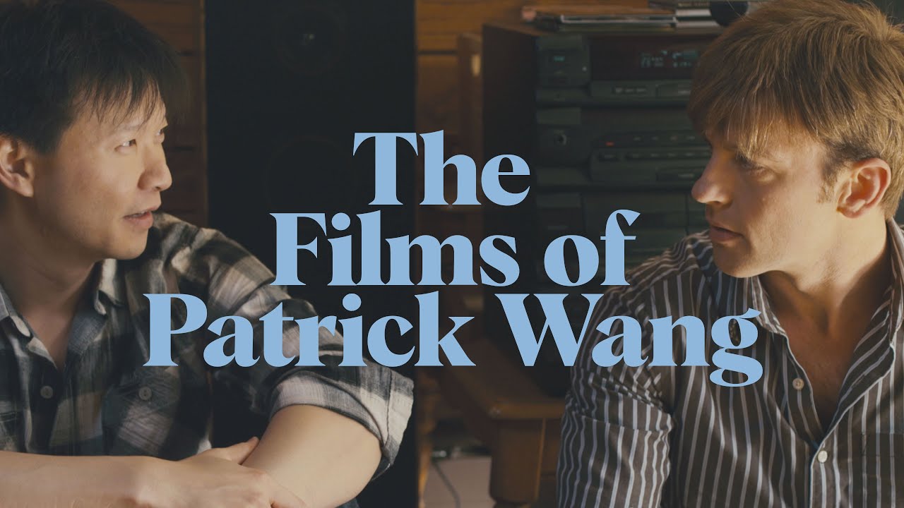 The Films Of Patrick Wang | In Select Cinemas and On Digital HD now!