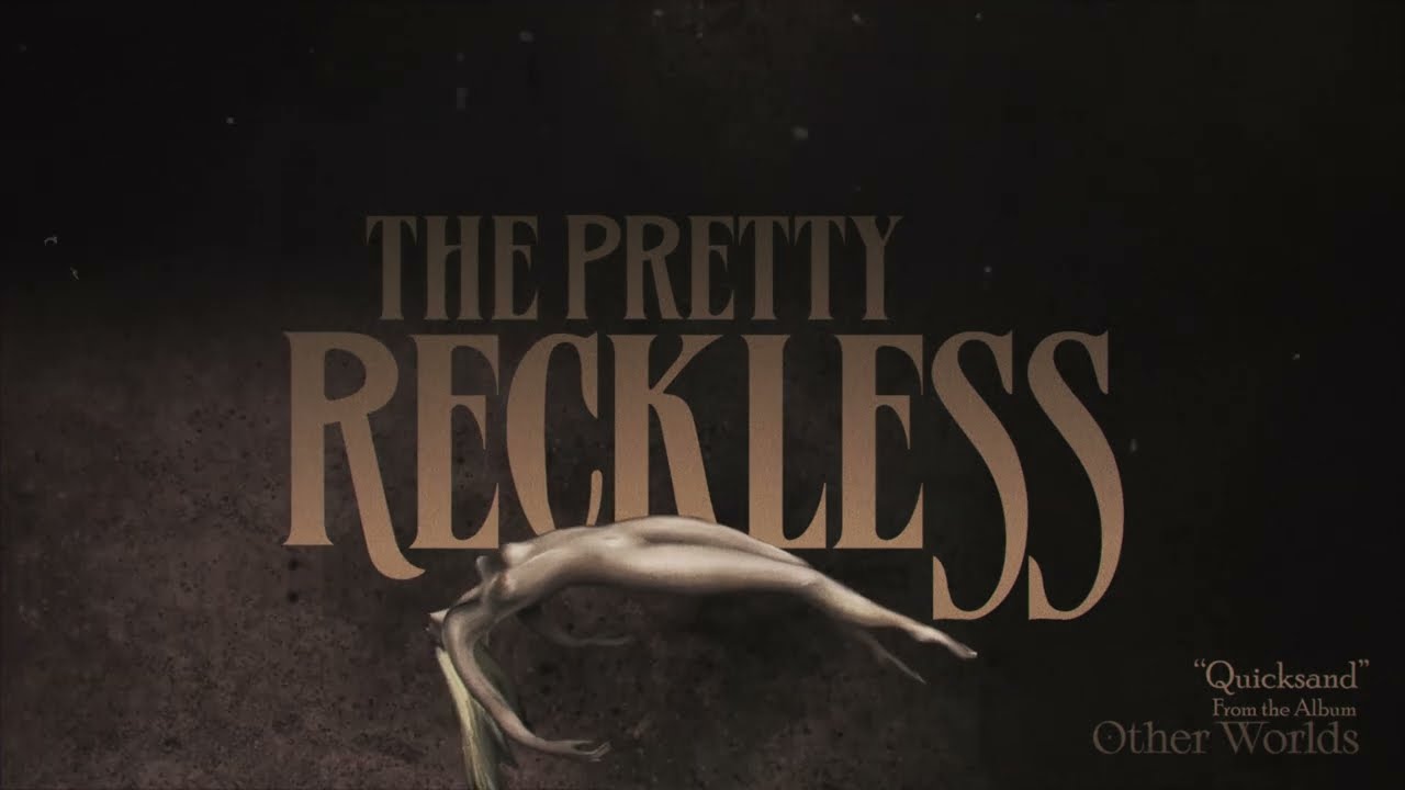 The Pretty Reckless - &ldquo;Quicksand&rdquo;